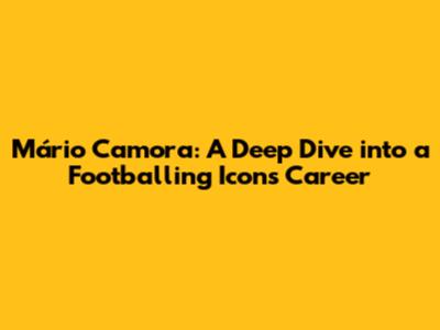 Mário Camora: A Deep Dive into a Footballing Icon's Career
