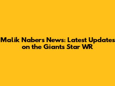 Malik Nabers News: Latest Updates on the Giants' Star WR