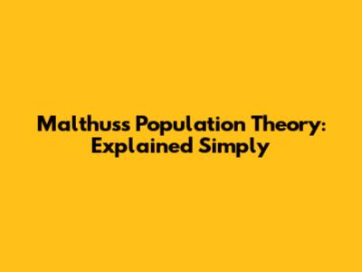 Malthus's Population Theory: Explained Simply