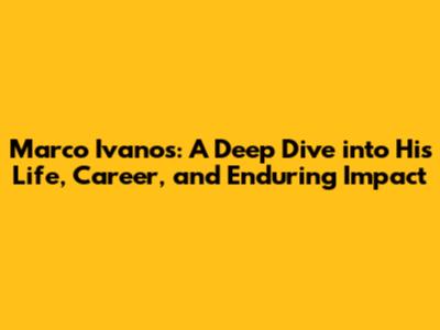 Marco Ivanos: A Deep Dive into His Life, Career, and Enduring Impact