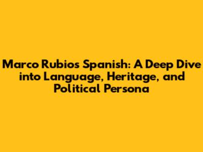 Marco Rubio's Spanish: A Deep Dive into Language, Heritage, and Political Persona