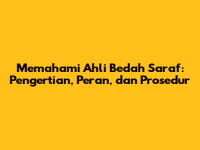 Memahami Ahli Bedah Saraf: Pengertian, Peran, dan Prosedur