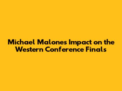 Michael Malone's Impact on the Western Conference Finals