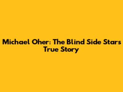 Michael Oher: The Blind Side Star's True Story