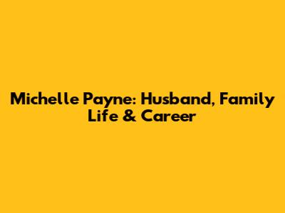 Michelle Payne: Husband, Family Life & Career