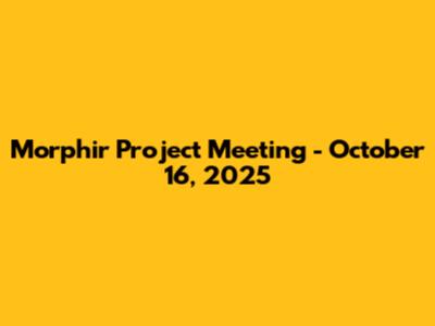 Morphir Project Meeting - October 16, 2025