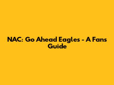 NAC: Go Ahead Eagles - A Fan's Guide