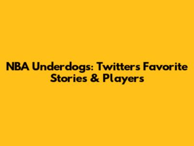 NBA Underdogs: Twitter's Favorite Stories & Players