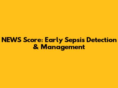 NEWS Score: Early Sepsis Detection & Management