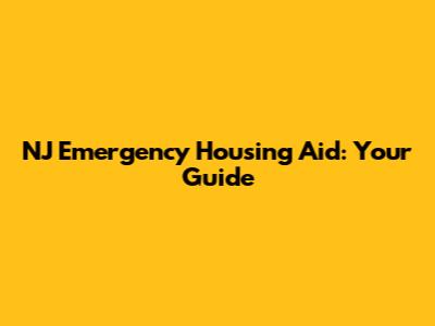 NJ Emergency Housing Aid: Your Guide