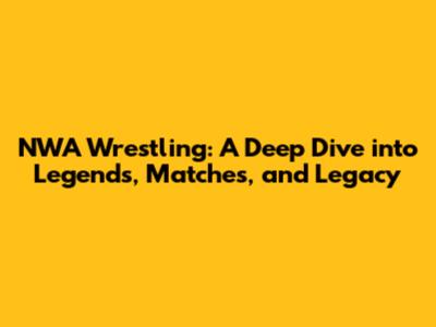 NWA Wrestling: A Deep Dive into Legends, Matches, and Legacy