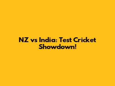 NZ vs India: Test Cricket Showdown!
