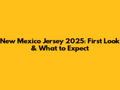 New Mexico Jersey 2025: First Look & What to Expect