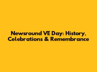 Newsround VE Day: History, Celebrations & Remembrance