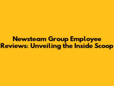 Newsteam Group Employee Reviews: Unveiling the Inside Scoop