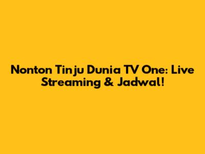 Nonton Tinju Dunia TV One: Live Streaming & Jadwal!