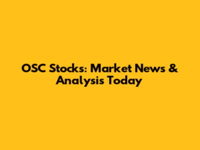 OSC Stocks: Market News & Analysis Today