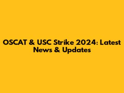 OSCAT & USC Strike 2024: Latest News & Updates