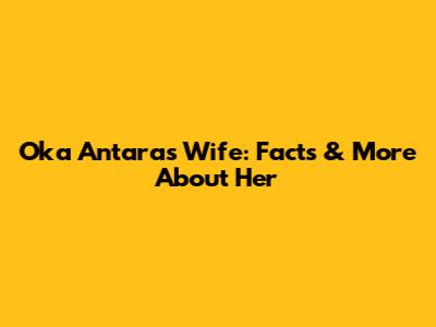 Oka Antara's Wife: Facts & More About Her