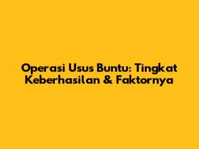 Operasi Usus Buntu: Tingkat Keberhasilan & Faktornya
