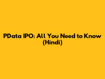 PData IPO: All You Need to Know (Hindi)