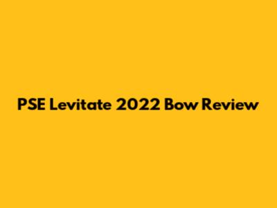 PSE Levitate 2022 Bow Review