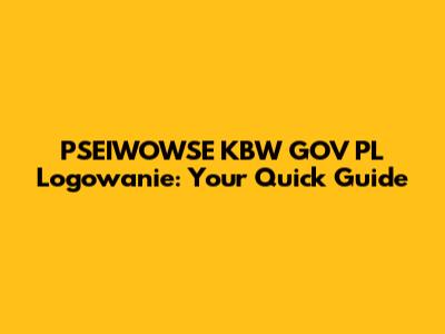 PSEIWOWSE KBW GOV PL Logowanie: Your Quick Guide