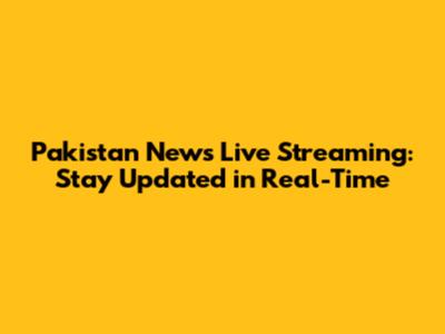 Pakistan News Live Streaming: Stay Updated in Real-Time