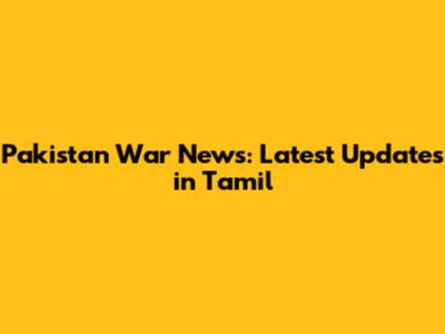 Pakistan War News: Latest Updates in Tamil