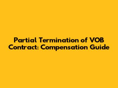 Partial Termination of VOB Contract: Compensation Guide