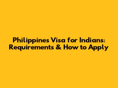Philippines Visa for Indians: Requirements & How to Apply
