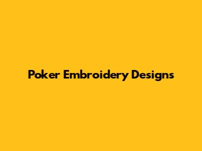 Poker Embroidery Designs