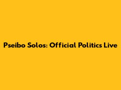 Pseibo Solos: Official Politics Live