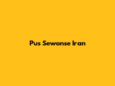 Pus Sewonse Iran