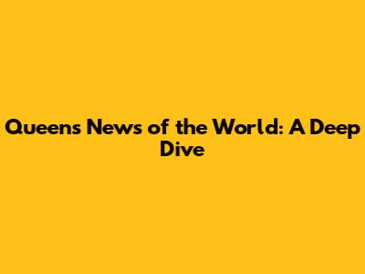 Queen's News of the World: A Deep Dive
