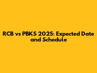 RCB vs PBKS 2025: Expected Date and Schedule