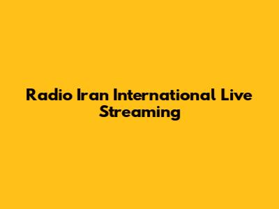 Radio Iran International Live Streaming