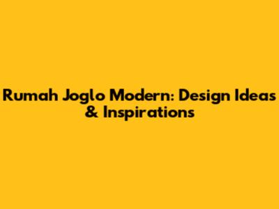 Rumah Joglo Modern: Design Ideas & Inspirations