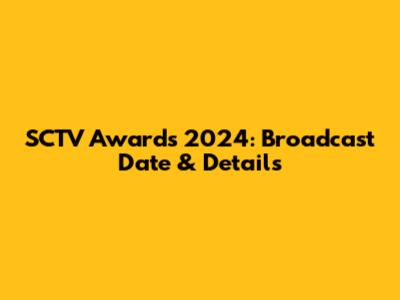 SCTV Awards 2024: Broadcast Date & Details