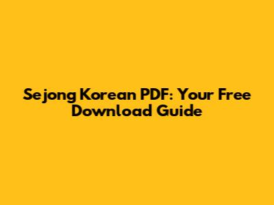 Sejong Korean PDF: Your Free Download Guide