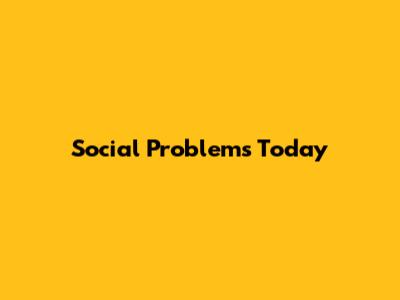 Social Problems Today