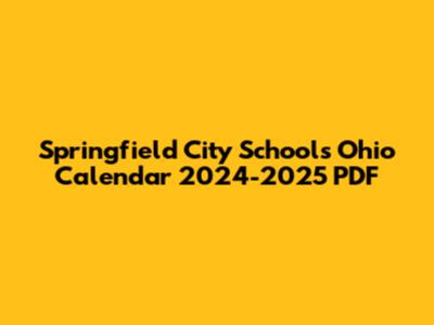 Springfield City Schools Ohio Calendar 2024-2025 PDF