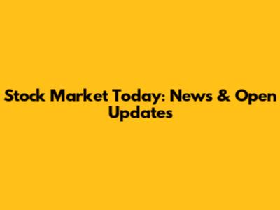 Stock Market Today: News & Open Updates