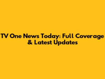 TV One News Today: Full Coverage & Latest Updates