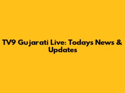 TV9 Gujarati Live: Today's News & Updates