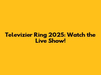 Televizier Ring 2025: Watch the Live Show!