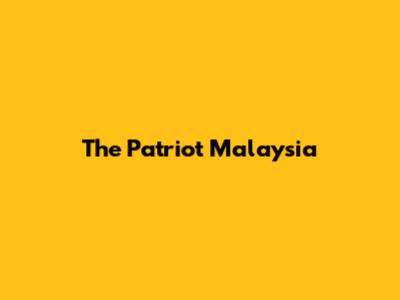 The Patriot Malaysia