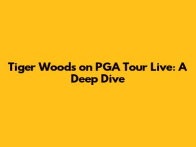 Tiger Woods on PGA Tour Live: A Deep Dive