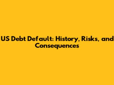 US Debt Default: History, Risks, and Consequences