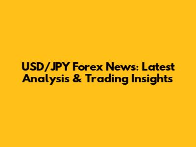 USD/JPY Forex News: Latest Analysis & Trading Insights